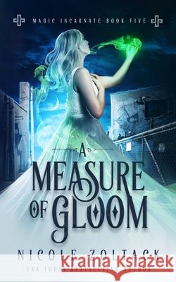 A Measure of Gloom Nicole Zoltack 9781706475675 Independently Published