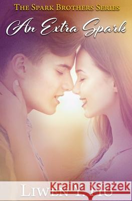 An Extra Spark: A Christian Contemporary Romance Liwen y. Ho 9781706609735 Independently Published