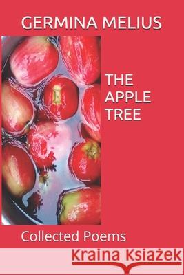 The Apple Tree Guyanchand Rayman Germina L. Melius 9781706734628 Independently Published