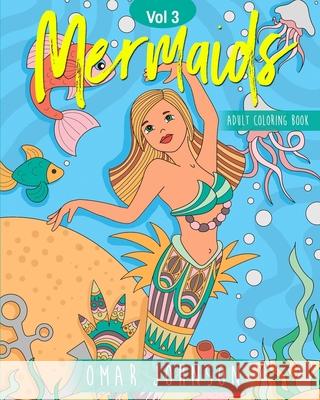 Mermaids Adult Coloring Book Vol 3 Omar Johnson 9781706822011 Independently Published