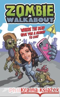 Zombie Walkabout Phillip Murrell 9781707289219 Independently Published