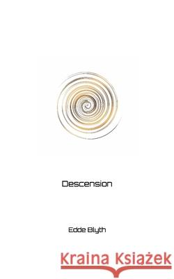 Descension Edde Blyth 9781707551415 Independently Published