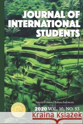 Journal of International Students 2020 Vol 10 No S3: Special Edition Bahasa Indonesia Bista, Krishna 9781707615544