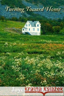 Turning Toward Home Joyce Zephyrin 9781707699476 Independently Published