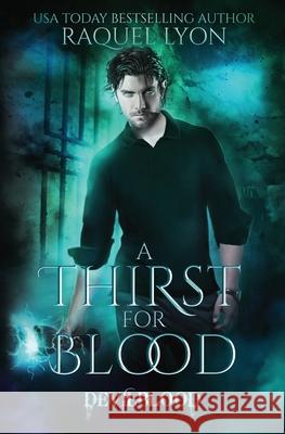 A Thirst for Blood Raquel Lyon 9781707812189