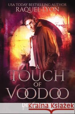 A Touch of Voodoo Raquel Lyon 9781707838981 Independently Published