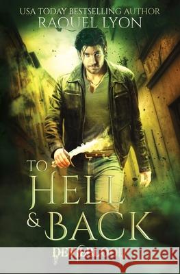 To Hell and back Raquel Lyon 9781707857296 Independently Published