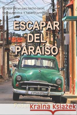 Escapar del Paraíso Federico Relimpio Astolfi 9781707877034