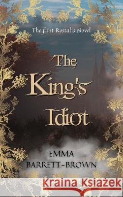 The King's Idiot Emma Barrett-Brown 9781707890316