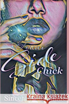 Forever Side Chick Jay Covers Sincerely No Shade 9781707919758 Independently Published