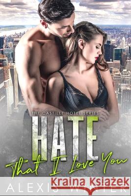 Hate That I Love You Cosmic Covers Alexis Winter 9781707927494 Independently Published