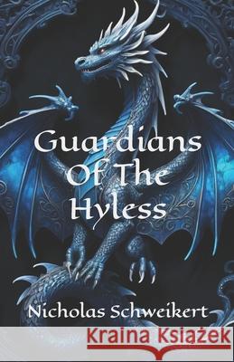 Guardians of the Hyless Nicholas Ryan Schweikert 9781707943791
