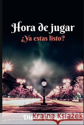 Hora de Jugar Dimas Carvajal 9781707954902 Independently Published