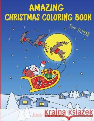 Amazing Christmas Coloring Book for Kids Joey Patrick 9781707964314 Independently Published