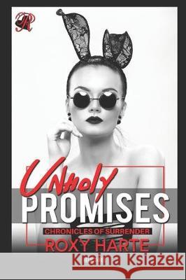 Unholy Promises Roxy Harte 9781707986712 Independently Published