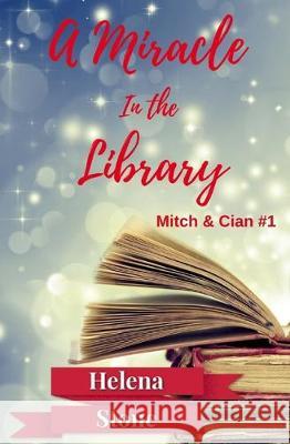 A Miracle in the Library Helena Stone 9781708033491 Independently Published