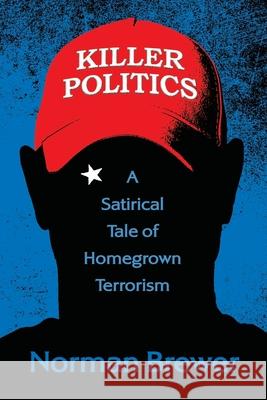 Killer Politics Norman Brewer 9781708057442