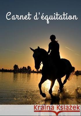 Carnet d'équitation: Suivez vos leçons d'équitation, vos progrès et vos objectifs Powell, Victoria 9781708084554 Independently Published