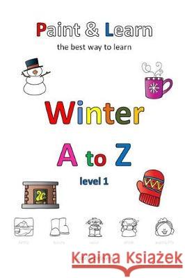 Winter A to Z (level 1) Isabelle Defevere 9781708169725 Independently Published