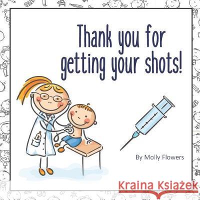 Thank You for Getting Your Shots Molly Flowers 9781708179830 Independently Published