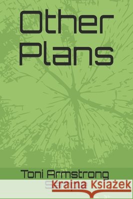 Other Plans Toni Armstrong Sample 9781708203122