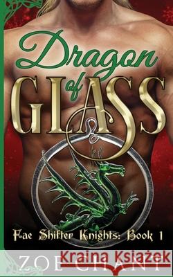 Dragon of Glass Zoe Chant 9781708225308 Independently Published