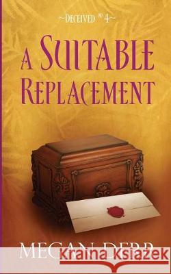 A Suitable Replacement Megan Derr 9781708235758 Independently Published