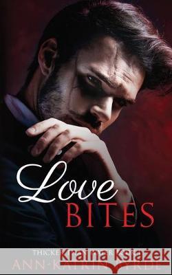 Love Bites Ann-Katrin Byrde 9781708252175 Independently Published