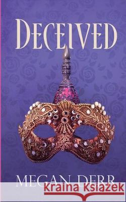 Deceived Megan Derr 9781708256258 Independently Published