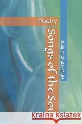 Songs of the Soul: Poetry Diana L. Ezell Ladybugs Miles 9781708430641 Independently Published