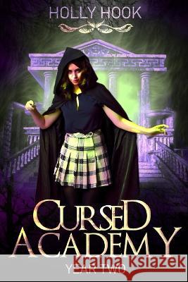 Cursed Academy (Year Two) Holly Hook 9781708465971 Independently Published