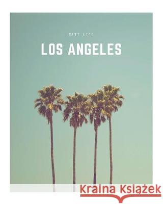 Los Angeles: A Decorative Book │ Perfect for Stacking on Coffee Tables & Bookshelves │ Customized Interior Design & Hom Co, Decora Book 9781708467333 Independently Published