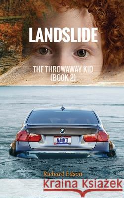 Landslide: The Throwaway Kid (Book 2) Richard Edson 9781708515324