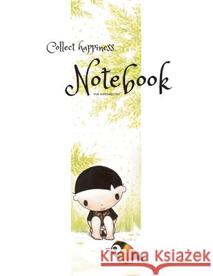Collect happiness notebook for handwriting ( Volume 16)(8.5*11) (100 pages): Collect happiness and make the world a better place. Chair Chen 9781708526412 Independently Published