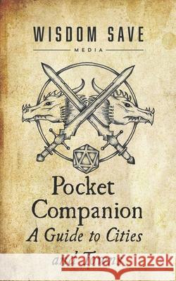 Pocket Companion: A Guide to Cities and Towns Louise Watson Wisdom Save Media Jason Watson 9781708563141