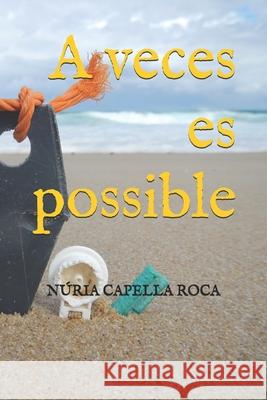 A veces es posible Nuria Capella 9781708597078