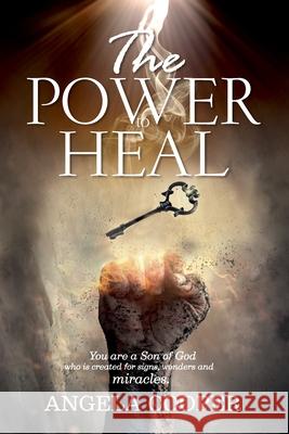 The Power To Heal Angela Cooper 9781708668648 Independently Published