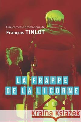 La Frappe de la Licorne Francois Tinlot 9781708872441 Independently Published