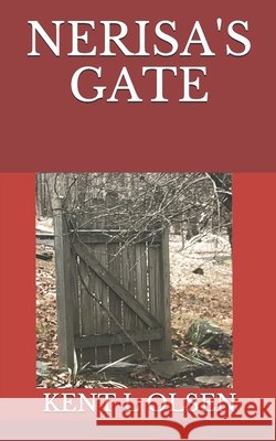 Nerisa's Gate Kent L. Olsen 9781708939366