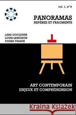 Art contemporain, enjeux et compréhension Lemonon, Louis 9781709154775 Independently Published
