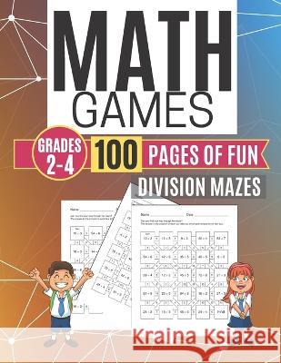 Math Games DIVISION MAZES 100 Pages of Fun Grades 2-4 Kitty Learning 9781709168345 Independently Published