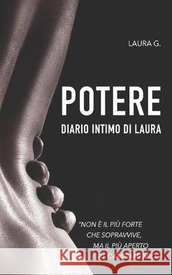 Potere - Diario Intimo Di Laura Laura G 9781709174834