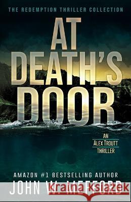 At Death's Door John W Mefford 9781709184338 Independently Published