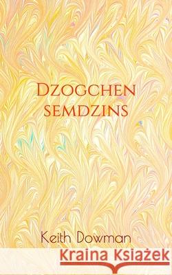 Dzogchen Semdzins Keith Dowman 9781709208393