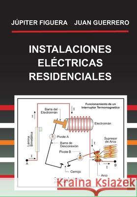 Instalaciones Eléctricas Residenciales Guerrero, Juan 9781709471261