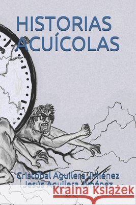Historias Acuícolas Aguilera Jimenez, Jesus 9781709601101