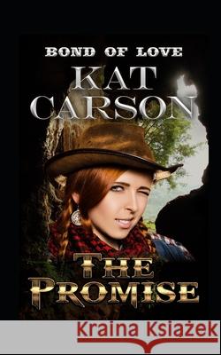 The Promise Kat Carson 9781709640650 Independently Published