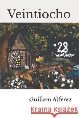 veintiocho Guillem Alferez   9781709643361 Independently Published
