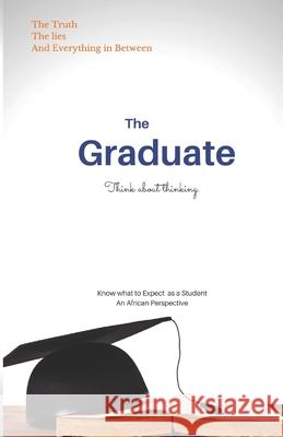 The Graduate: Think about thinking Mavin Mootseng 9781709697852 Independently Published