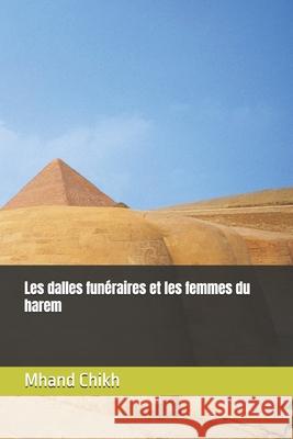 Les dalles funéraires et les femmes du harem Chikh, Mhand 9781709705151